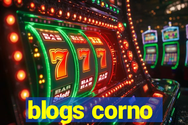 blogs corno